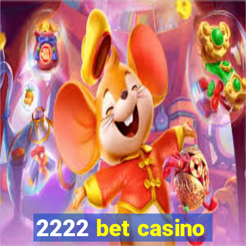 2222 bet casino